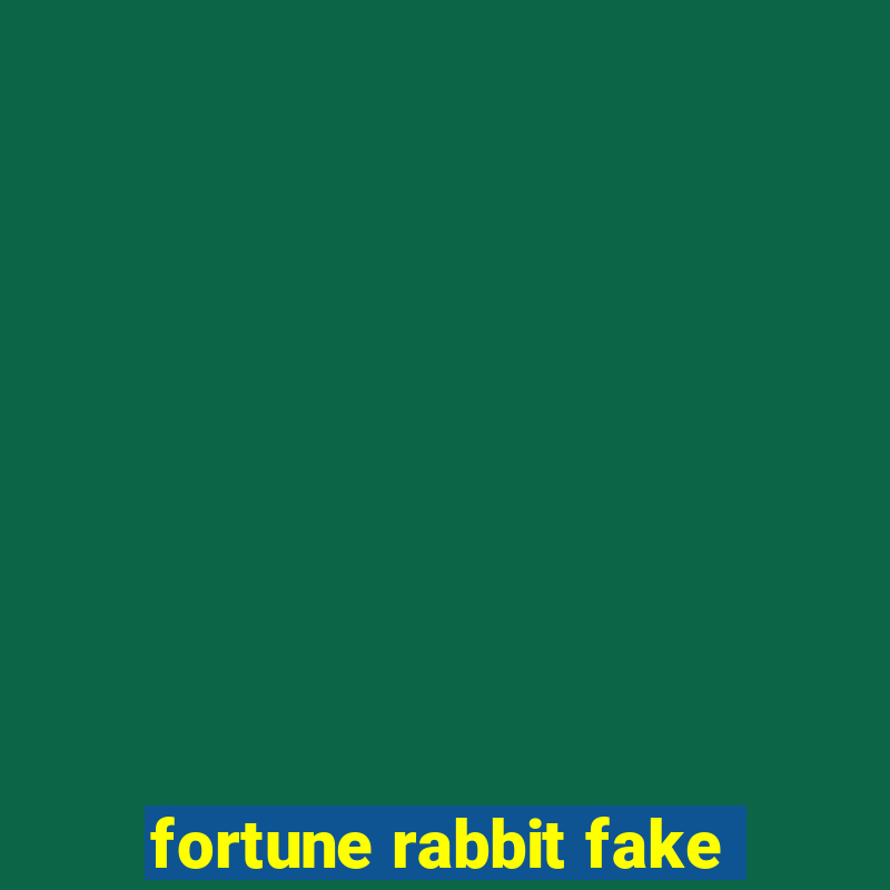 fortune rabbit fake